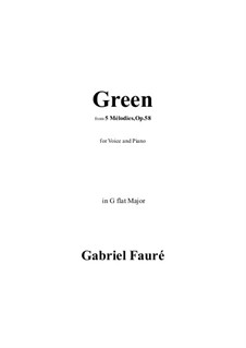 Five Songs, Op.58: No.3 Green in G flat Major by Gabriel Fauré