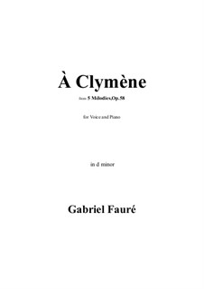 Five Songs, Op.58: No.4 À Clymène in d minor by Gabriel Fauré
