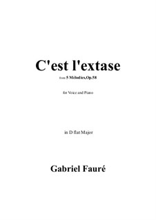Five Songs, Op.58: No.5 C'est l'extase in D flat Major by Gabriel Fauré