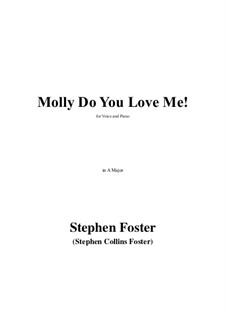 Molly do You Love Me: A maior by Stephen Collins Foster