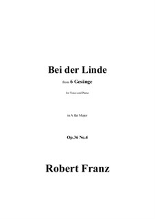 Six Songs, Op.36: No.4 Bei der Linde in A flat Major by Robert Franz
