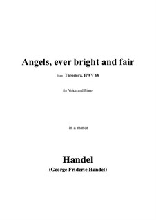 Theodora, HWV 68: Angels, ever bright and fair in a minor by Georg Friedrich Händel