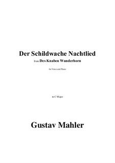 Der Schildwache Nachtlied in C Major: Der Schildwache Nachtlied in C Major by Gustav Mahler