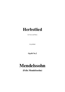 Three Songs, Op.84: No.2 Herbstlied in g minor by Felix Mendelssohn-Bartholdy