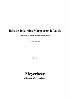 Ballade de la reine Marguerite de Valois in G Major: Ballade de la reine Marguerite de Valois in G Major by Giacomo Meyerbeer