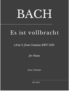 Sehet, wir gehn hinauf gen Jerusalem, BWV 159: Es ist vollbracht - Aria No.4 by Johann Sebastian Bach