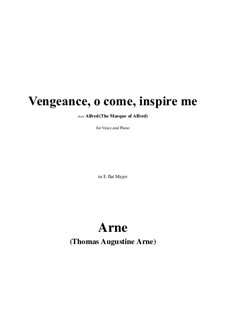 Vengeance, o come, inspire me in E flat Major: Vengeance, o come, inspire me in E flat Major by Thomas Augustine Arne