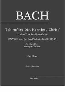 Ich ruf' zu dir, Herr Jesu Christ (I Call on Thee, Lord), BWV 639: Para Piano by Johann Sebastian Bach