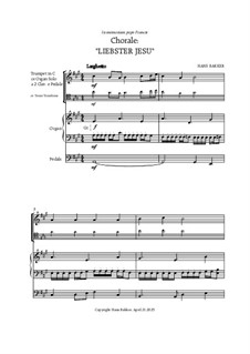 Chorale 'Liebster Jesu' for organ solo (or organ & trumpet, or trombone): Chorale 'Liebster Jesu' for organ solo (or organ & trumpet, or trombone) by Hans Bakker