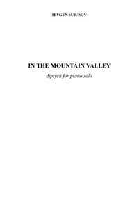 In the Mountain Valley diptych for piano solo, Op.35