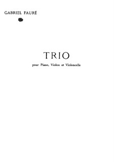 Piano Trio in D Minor, Op.120: Piano Trio in D Minor by Gabriel Fauré