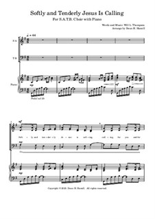 Softly and Tenderly: Para coro misto e piano by Will Lamartine Thompson