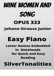 Wine, Women and Song, Op.333: For easiest piano sheet music 2nd edition by Johann Strauss (Sohn)