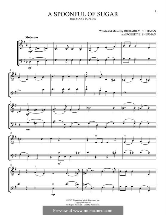A Spoonful of Sugar (from Mary Poppins): For violin and cello by Richard M. Sherman, Robert B. Sherman