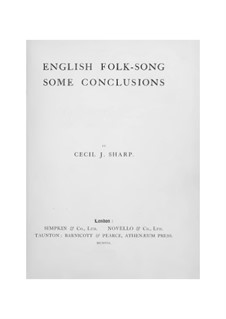 English Folk-Song Some Conclusions: English Folk-Song Some Conclusions by Cecil Sharp