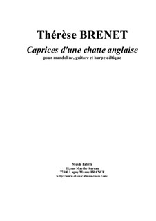 Caprices d'une chatte anglaise for mandolin, guitar and lever harp: Caprices d'une chatte anglaise for mandolin, guitar and lever harp by Thérèse Brenet
