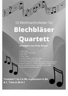 10 Weihnachtslieder: Für Blechbläser-Quartett by Georg Friedrich Händel, folklore, Friedrich Silcher, Franz Xaver Gruber, James Lord Pierpont, Eduard Ebel