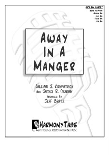 Away in a Manger: For SATB sax quartet by William (James) Kirkpatrick