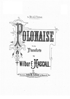 Polonaise for Piano: Polonaise for Piano by Wilbur Fisk Hascall