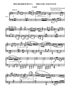 Prelude and Fugue in A Minor for Piano: Prelude and Fugue in A Minor by Vladimir Polionny