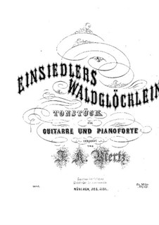 Einsiedlers Waldglöcklein: Einsiedlers Waldglöcklein by Johann Kaspar Mertz
