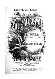 Paul et Virginie: Acto I. Arranjos para solistas, Coro e piano by Victor Massé
