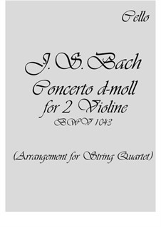 Double Concerto for Two Violins, Strings and Basso Continuo in D Minor, BWV 1043: Arrangement for string quartet – parts by Johann Sebastian Bach