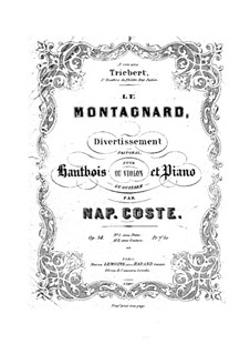 Le montagnard. Divertissement for Oboe (or Violin) and Guitar (or Piano), Op.34: Le montagnard. Divertissement for Oboe (or Violin) and Guitar (or Piano) by Napoléon Coste