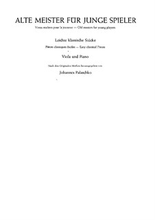 Old Masters for Young Players: For viola and piano – score by Johann Sebastian Bach, Henry Purcell, Jean-Philippe Rameau, Christoph Willibald Gluck, Georg Friedrich Händel, Johann Adolph Hasse, Robert Schumann, Ludwig van Beethoven, Giovanni Battista Bononcini, Giuseppe Tartini