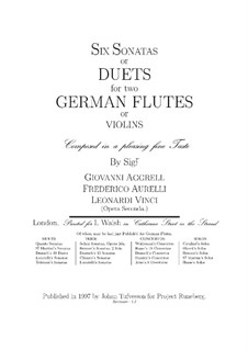 Six Duos for Two Flutes (or Two Violins): Six Duos for Two Flutes (or Two Violins) by Leonardo Vinci, Johan Agrell, Frederico Aureli