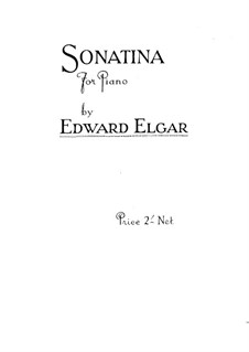 Sonatina for Piano: Sonatina for Piano by Edward Elgar