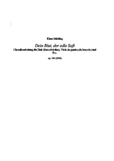 Dein Blut, der edle Saft, Op.141: Dein Blut, der edle Saft by Klaus Miehling
