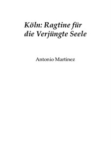 Rags of the Red-Light District, Nos.1-35, Op.2: No.8 Cologne: The Rag of the Rejuvenated Soul: A Night at the Pascha by Antonio Martinez