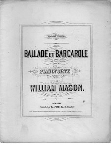 Ballade and Barcarole: Ballade and Barcarole by William Mason