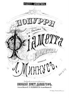 Potpourri from Ballet 'Fiametta' for Piano: Potpourri from Ballet 'Fiametta' for Piano by Ludwig Minkus