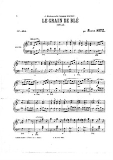Le Grain de Blé, Op.484: Le Grain de Blé by Franz Hitz