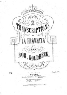 Transcriptions on Themes from 'La Traviata' by Verdi: On Arias 'Ah fors'e lui' and 'Parigi o cara' by Robert Goldbeck