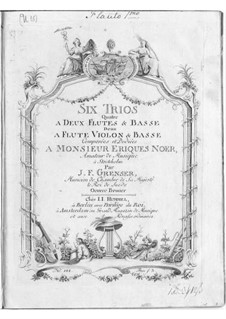 Six Trios for Two Flutes (or Flute and Violin) and Basso Continuo, Op.1: Six Trios for Two Flutes (or Flute and Violin) and Basso Continuo by Johann Friedrich Grenser