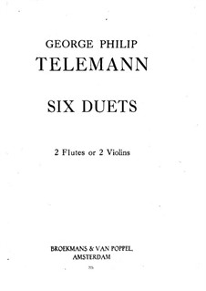 Six Sonatas for two Flutes or Two Violins: Six Sonatas for two Flutes or Two Violins by Georg Philipp Telemann