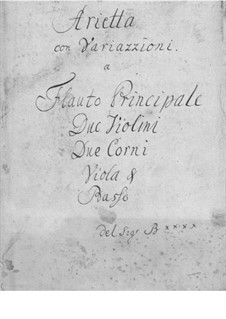 Arietta with Variations for Flute, Strings and Two French Horns: Arietta with Variations for Flute, Strings and Two French Horns by Friedrich Wilhelm Heinrich Benda