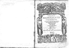 Il primo libro de madrigaletti a una, doi é tre voci, Op.1: Il primo libro de madrigaletti a una, doi é tre voci by Giovanni Pietro Biandrà