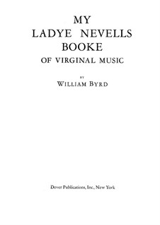 My Ladye Nevells Booke of Virginal Music: set completo by William Byrd