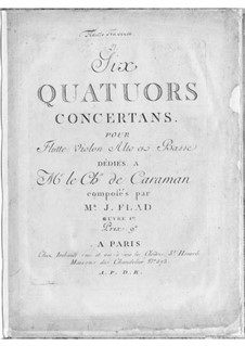 Six Concert Quartets for Flute and Strings, Op.1: Six Concert Quartets for Flute and Strings by J. Flad