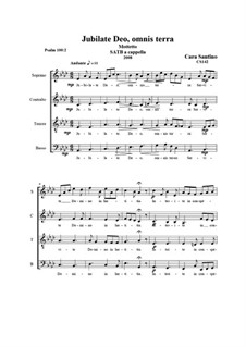 Jubilate Deo, omnis terra (Psalm 100:2) for Chorus SATB a cappella, CS142: Jubilate Deo, omnis terra (Psalm 100:2) for Chorus SATB a cappella by Santino Cara