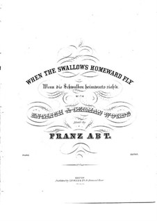 Wenn die Schwalben (When the Swallows): Piano-vocal score (B Flat Major) by Franz Wilhelm Abt