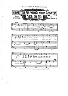Come Tell Me What's Your Answer, Yes or No: Come Tell Me What's Your Answer, Yes or No by Paul Dresser