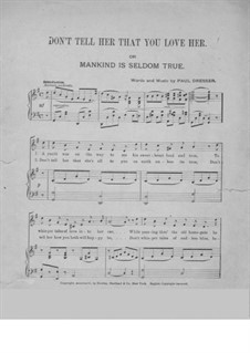 Don't Tell Her That You Love Her: Don't Tell Her That You Love Her by Paul Dresser