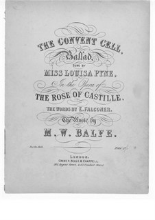 The Rose of Castille: Act II, The Convent Cell, for Voice and Piano by Michael William Balfe