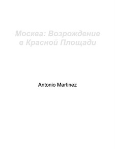 Moscow: Revival at the Red Square, Op.4 No.6: Moscow: Revival at the Red Square by Antonio Martinez