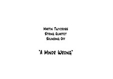 String Quartet 'A Minor Wrong': String Quartet 'A Minor Wrong' by Martin Twycross